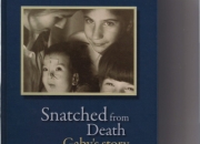 SNATCHED FROM DEATH - A Review